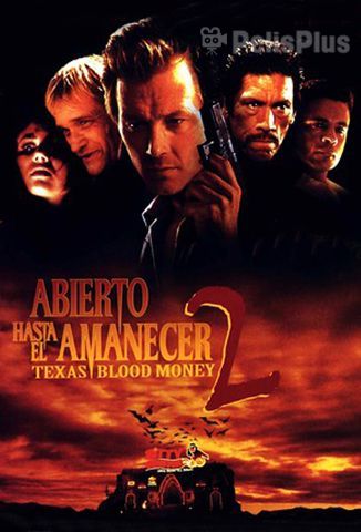 Abierto Hasta El Amanecer 2: Texas Blood Money