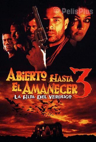 Abierto Hasta El Amanecer 3: La Hija del Verdugo