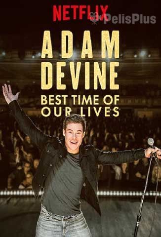 Adam Devine: Best Time of Our Lives