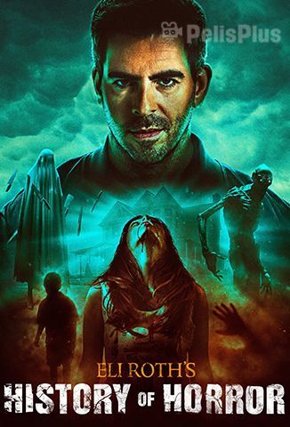 AMC Visionaries: Eli Roth - La Historia del Terror