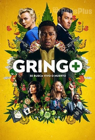 Gringo: Se busca vivo o muerto