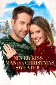 Never Kiss a Man in a Christmas Sweater