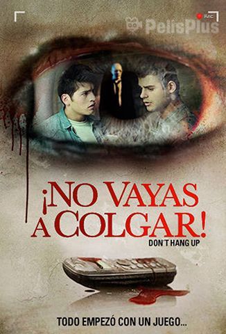 ¡No vayas a colgar!