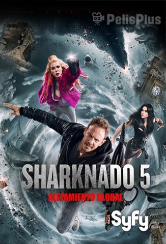 Sharknado 5: Aletamiento global