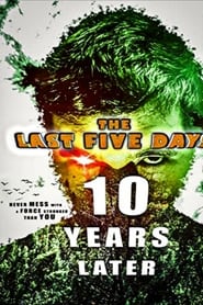 The Last Five Days: 10 Years Later